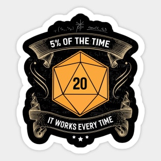 DND 5% Of The Time It Works Every Time Sticker